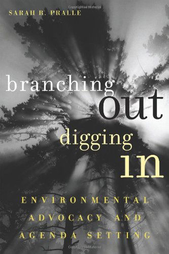 Cover for Sarah B. Pralle · Branching Out, Digging In: Environmental Advocacy and Agenda Setting - American Governance and Public Policy series (Paperback Bog) (2006)
