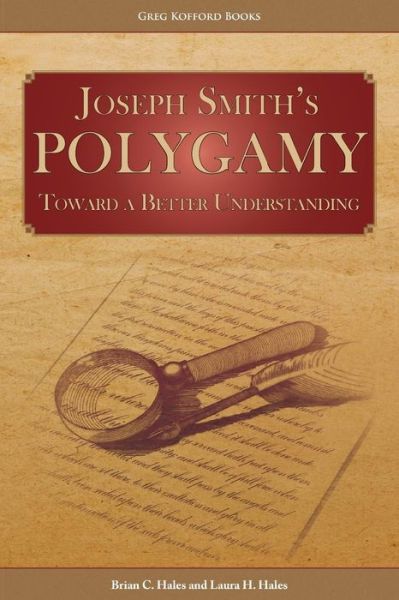 Cover for Brian C Hales · Joseph Smith's Polygamy: Toward a Better Understanding (Taschenbuch) (2015)