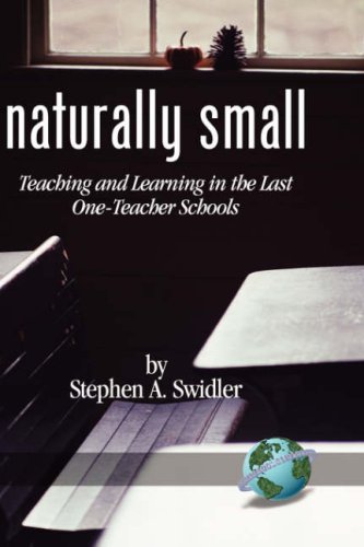 Cover for Stephen A. Swidler · Naturally Small: Teaching and Learning in the Last One-teacher Schools (Innbunden bok) (2000)