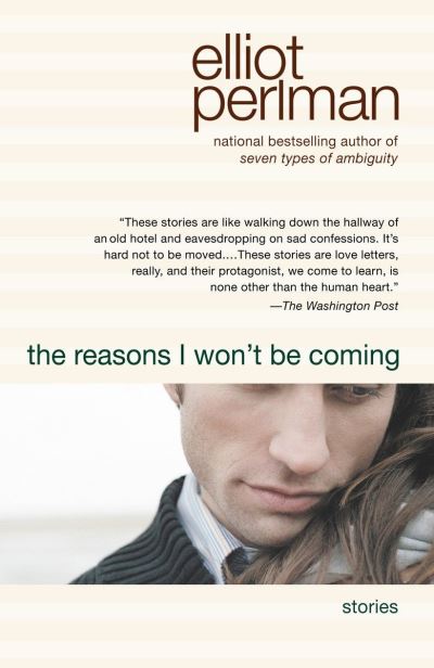 Cover for Elliot Perlman · The Reasons I Won't Be Coming (Paperback Book) (2006)