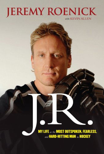 Cover for Kevin Allen · J.r.: My Life As the Most Outspoken, Fearless, and Hard-hitting Man in Hockey (Pocketbok) (2013)