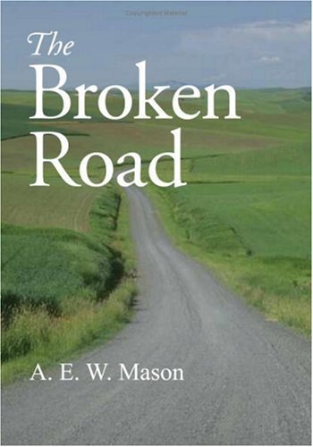 Cover for A. E. W. Mason · The Broken Road (Paperback Book) (2008)