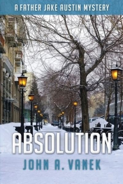 Cover for John A Vanek · Absolution - Father Jake Austin Mystery (Paperback Bog) (2020)