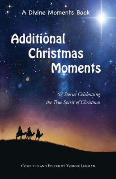 Additional Christmas Moments - Yvonne Lehman - Books - Grace Publishing - 9781604950236 - October 11, 2016