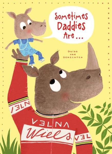 Cover for Guido Genechten · Sometimes Daddies Are... (Gebundenes Buch) (2020)