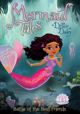 Cover for Debbie Dadey · Battle of the Best Friends:: Book 2 (Mermaid Tales) (Hardcover Book) (2015)