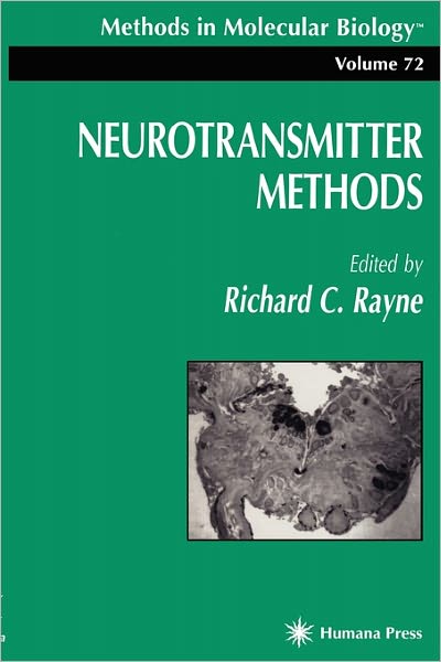 Cover for Richard C Rayne · Neurotransmitter Methods - Methods in Molecular Biology (Paperback Book) [Softcover reprint of hardcover 1st ed. 1997 edition] (2010)