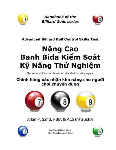Advanced Billiard Ball Control Skills Test (Vietnamese): Genuine Ability Confirmation for Dedicated Players - Allan P. Sand - Books - Billiard Gods Productions - 9781625050236 - November 26, 2012