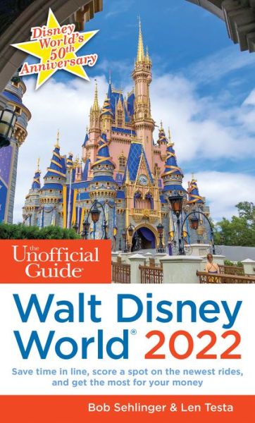 Cover for Bob Sehlinger · The Unofficial Guide to Walt Disney World 2022 - Unofficial Guides (Paperback Book) (2021)