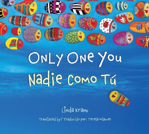 Cover for Linda Kranz · Only One You / Nadie Como Tu (Hardcover Book) [Bilingual Spanish-English edition] (2014)
