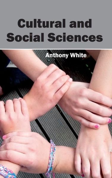 Cover for Anthony White · Cultural and Social Sciences (Gebundenes Buch) (2015)