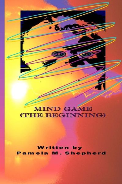 Cover for Pamela M Shepherd · Mind Game: (The Beginning) (Volume 1) (Paperback Book) (2014)