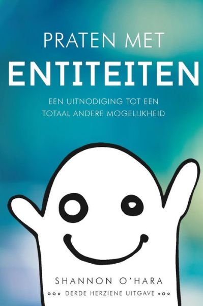 Cover for Shannon O'Hara · Praten met Entiteiten - Talk to the Entities Dutch (Paperback Book) (2017)