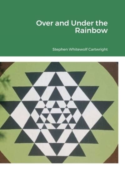 Cover for Stephen Cartwright · Over and Under the Rainbow (Hardcover Book) (2021)