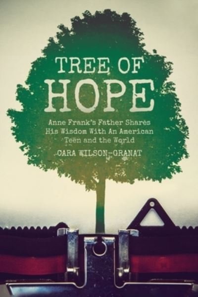 Tree of Hope - Cara Wilson-Granat - Books - Palmetto Publishing - 9781638371236 - August 4, 2021