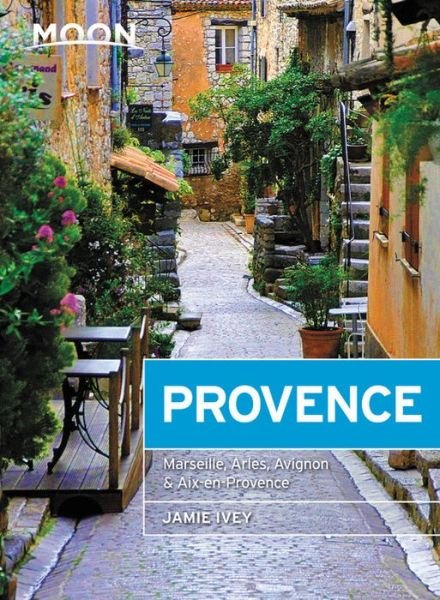 Cover for Jamie Ivey · Moon Provence (First Edition): Hillside Villages, Local Food &amp; Wine, Coastal Escapes (Taschenbuch) (2020)