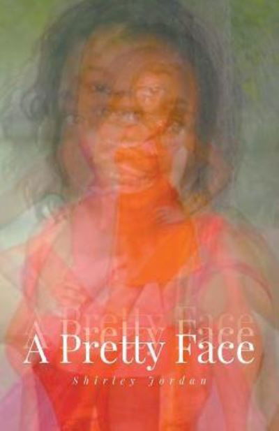 Cover for Shirley Jordan · A Pretty Face (Paperback Book) (2018)
