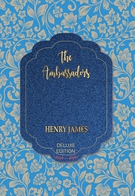 Cover for Henry James · The Ambassadors (Hardcover Book) (2020)