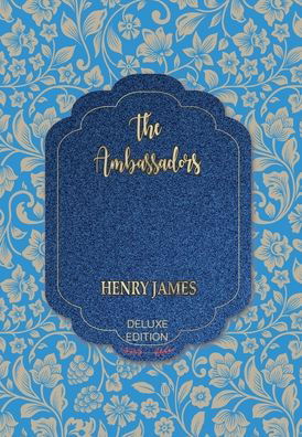 Cover for Henry James · The Ambassadors (Hardcover Book) (2020)