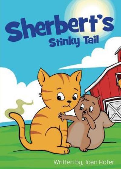 Cover for Joan Hofer · Sherbert's Stinky Tail (Paperback Book) (2019)