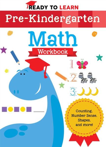 Ready to Learn: Pre-Kindergarten Math Workbook - Silver Dolphin Books - Books - Readerlink Distribution Services, LLC - 9781645173236 - May 5, 2020