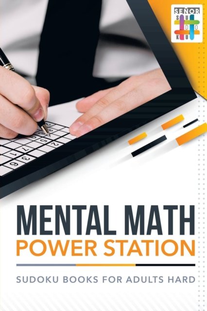 Cover for Senor Sudoku · Mental Math Power Station Sudoku Books for Adults Hard (Taschenbuch) (2019)