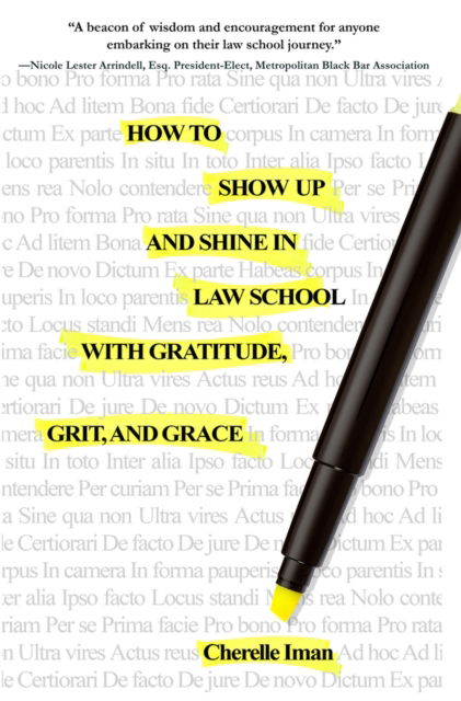 Cherelle Iman · How to Show Up and Shine in Law School with Gratitude, Grit, and Grace (Pocketbok) (2024)