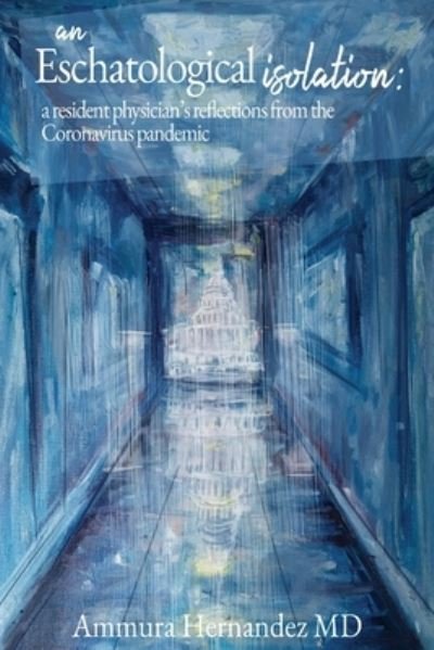 Cover for Ammura Hernandez · Eschatological Isolation (Book) (2021)