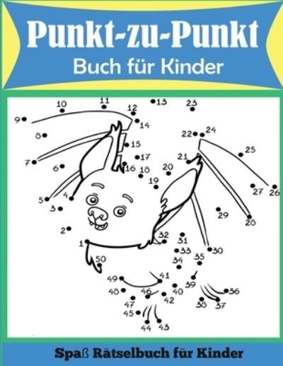 Cover for Dylanna Veroeffentlichung · Punkt-zu-Punkt Buch fur Kinder (Paperback Book) (2020)