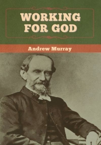 Cover for Andrew Murray · Working for God (Hardcover bog) (2020)