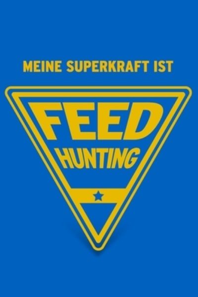 Cover for Herz Geschenkbuch · Meine Superkraft ist Feedhunting (Paperback Book) (2019)