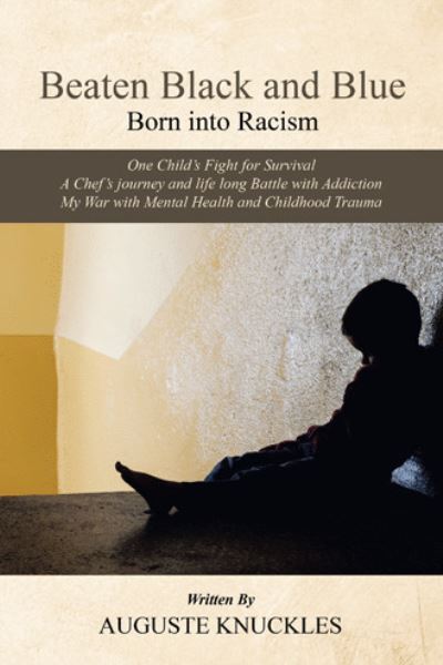 Cover for Auguste Knuckles · Beaten Black and Blue: Born into Racism (Hardcover Book) (2020)