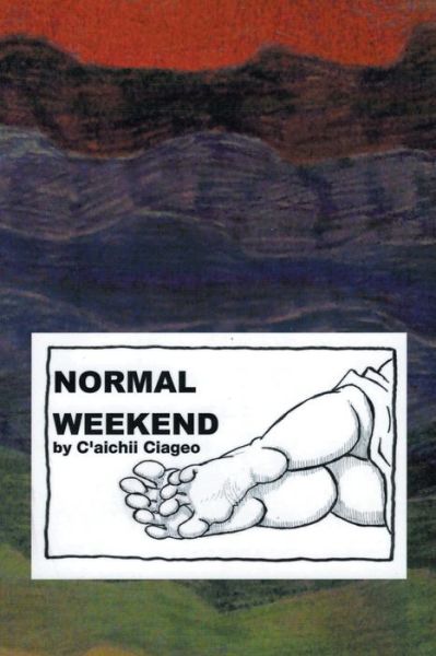 Cover for C'aichii Ciageo · Normal Weekend (Book) (2022)