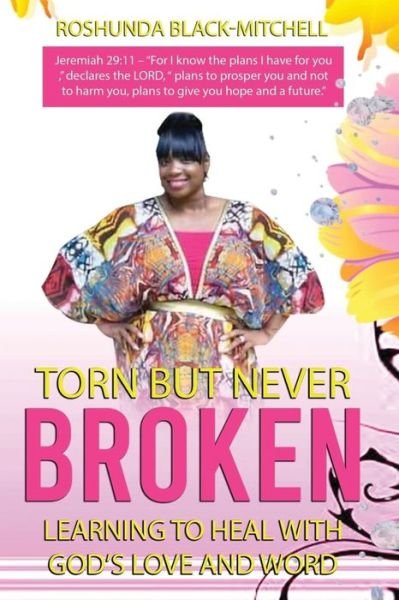 Cover for Roshunda Black-Mitchell · Torn But Never Broken (Paperback Book) (2019)