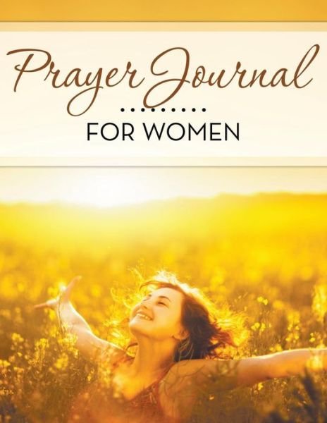 Cover for Speedy Publishing Llc · Prayer Journal for Women (Paperback Book) (2015)
