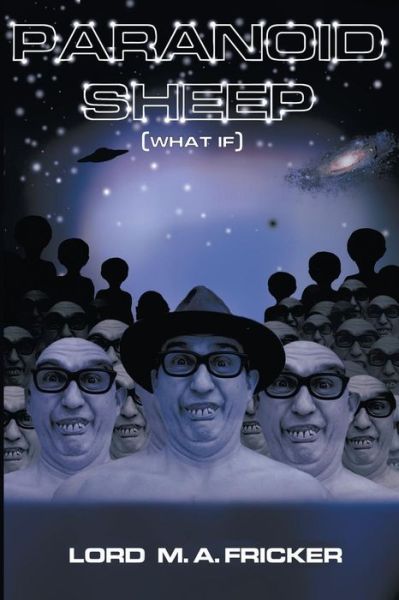 Paranoid Sheep (What If) - Lord M a Fricker - Books - Strategic Book Publishing & Rights Agenc - 9781681812236 - July 30, 2015