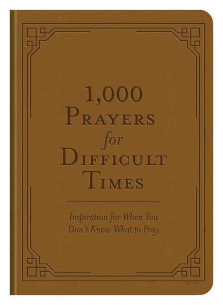 Cover for Compiled By Barbour Staff · 1,000 Prayers for Difficult Times (Paperback Book) (2018)