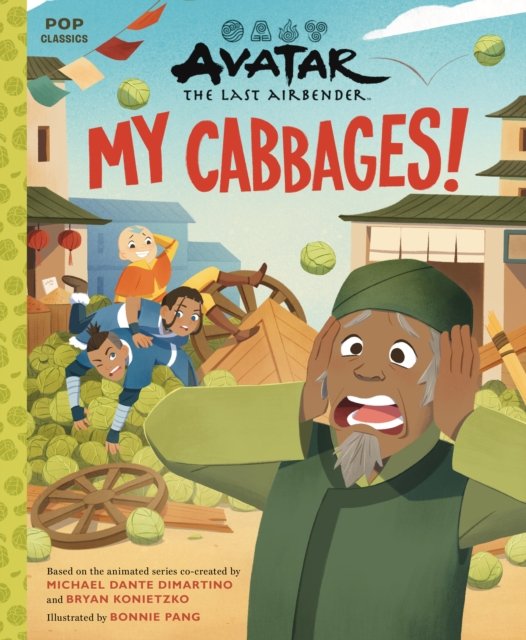 Cover for Bryan Konietzko · Avatar: The Last Airbender: My Cabbages! - Pop Classics, #13 (Hardcover Book) (2024)
