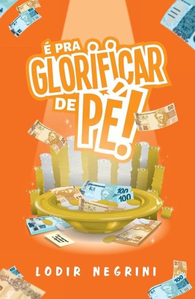 Cover for Lodir Negrini · E pra Glorificar de Pe! (Paperback Book) (2019)