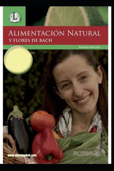 Cover for Romina Molina · Alimentacion Natural Y Flores De Bach (Taschenbuch) (2019)