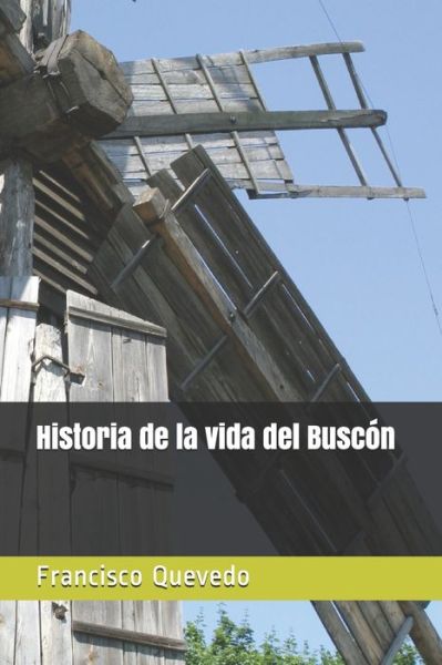 Cover for Francisco de Quevedo · Historia de la vida del Buscon (Paperback Book) (2019)