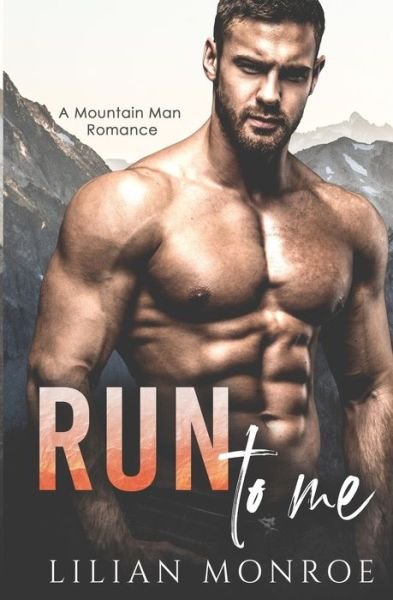 Cover for Lilian Monroe · Run to Me (Book) (2019)