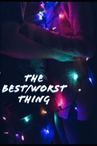 Cover for Rachael E a Parker · The best / worst thing (Paperback Book) (2019)