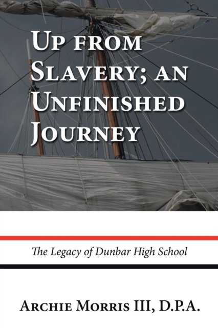 Cover for III Archie Morris D P a · Up from Slavery; an Unfinished Journey (Paperback Bog) (2019)