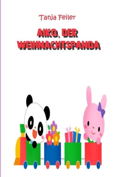 Cover for Tanja Feiler F · Aiko, der Weihnachtspanda (Pocketbok) (2018)