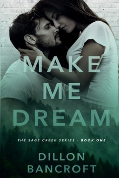 Make Me Dream - Dillon Bancroft - Other - Dillon Bancroft - 9781736901236 - January 9, 2022