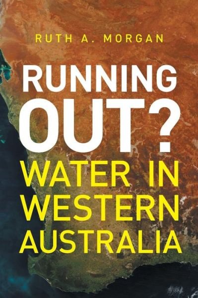 Cover for Ruth A. Morgan · Running Out?: Water in Western Australia (Paperback Book) (2015)
