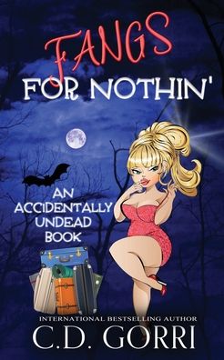 Fangs For Nothin' - C D Gorri - Książki - Naughty Nights Press LLC - 9781773573236 - 19 października 2021