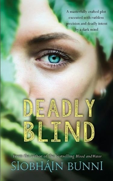 Cover for Siobhain Bunni · Deadly Blind (Paperback Book) (2018)