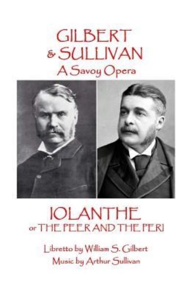 Cover for Arthur Sullivan · W.S. Gilbert &amp; Arthur Sullivan - Iolanthe (Paperback Book) (2017)